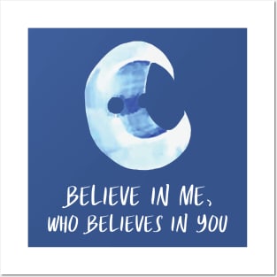 believe in me who believes in you wunderworld moon Posters and Art